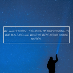 WHAT WE RARELY NOTICE